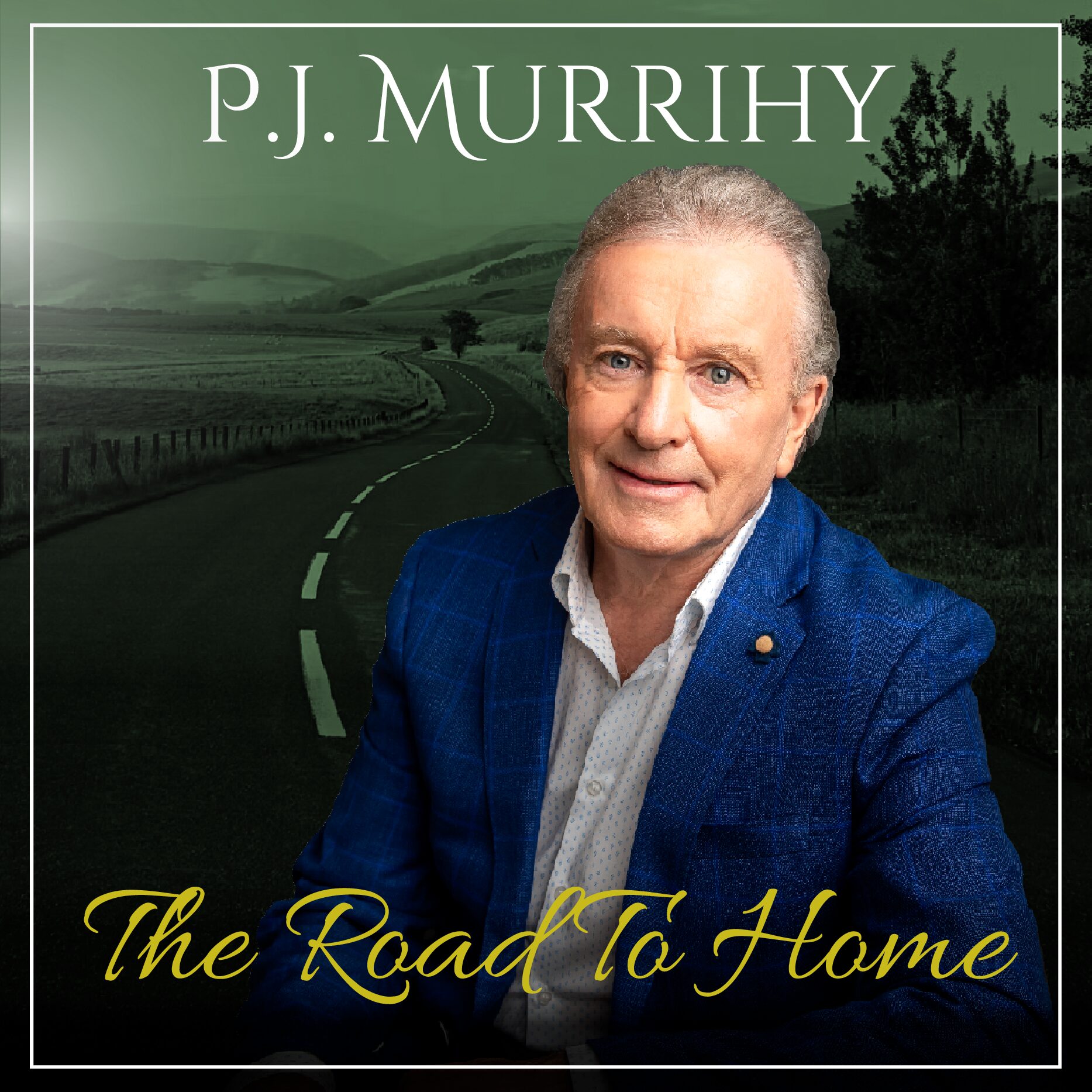 P.J. MURRIHY THE ROAD TO HOME FINAL
